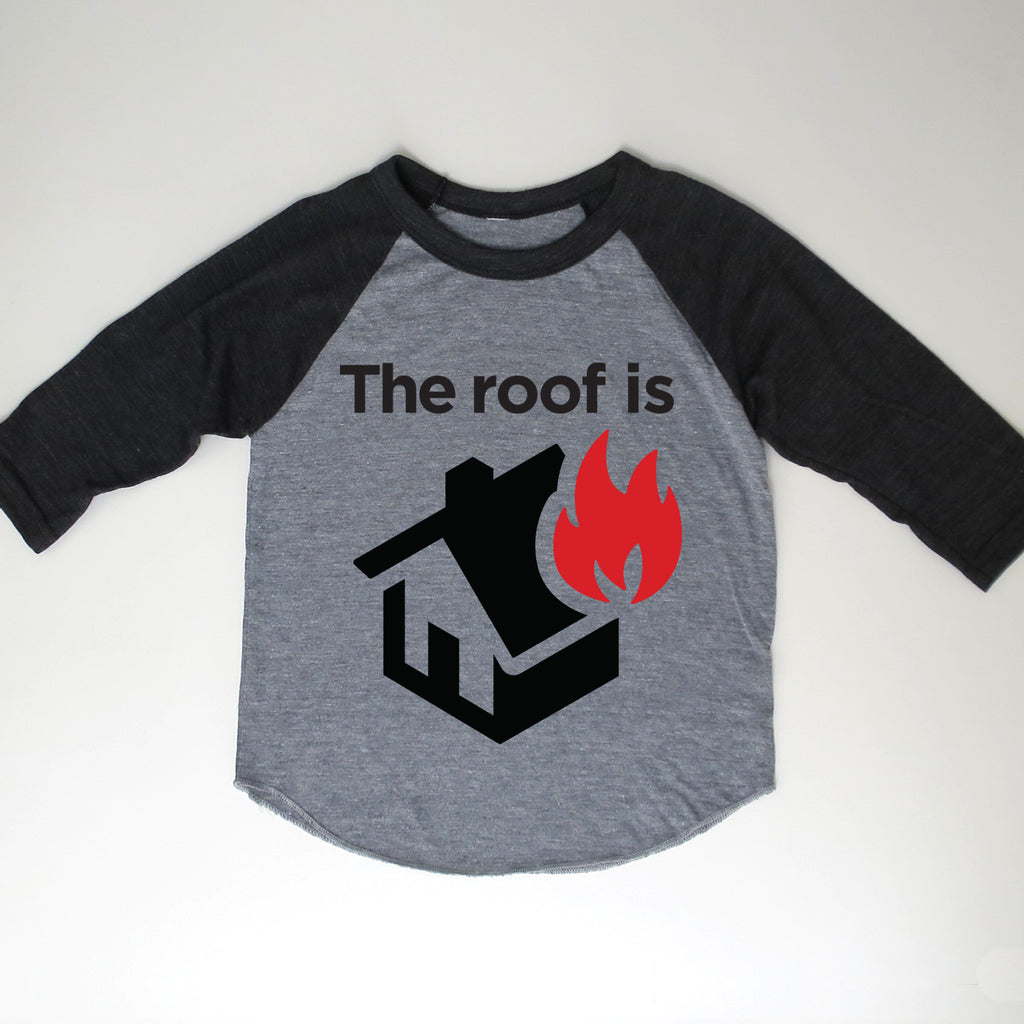 "The Roof is on Fire" Tee (Out of Stock)