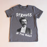 "Strauss in the Haus" Short Sleeve Tee (Out of Stock)